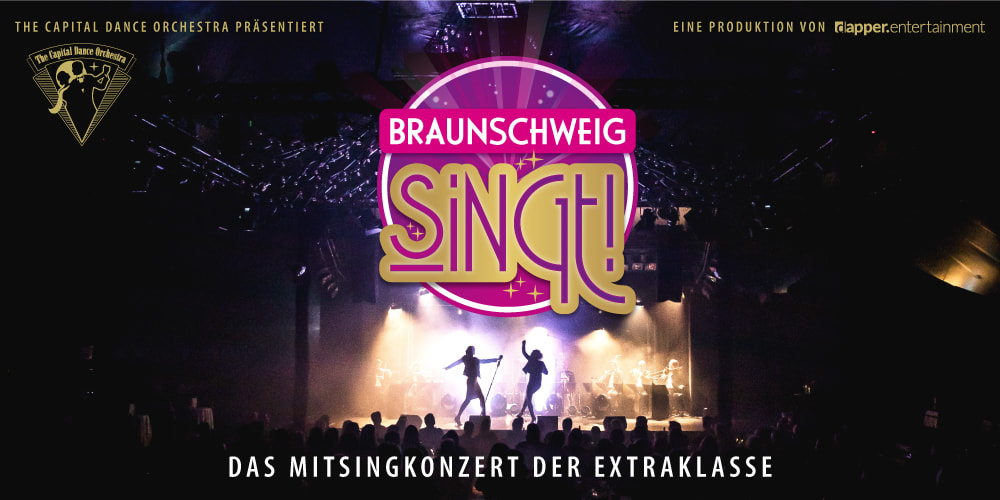 Tickets Braunschweig singt!, The Capital Dance Orchestra in Braunschweig